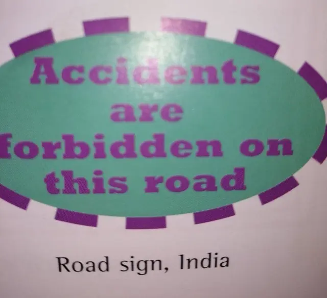Road sign, India: "Accidents are forbidden on this road"