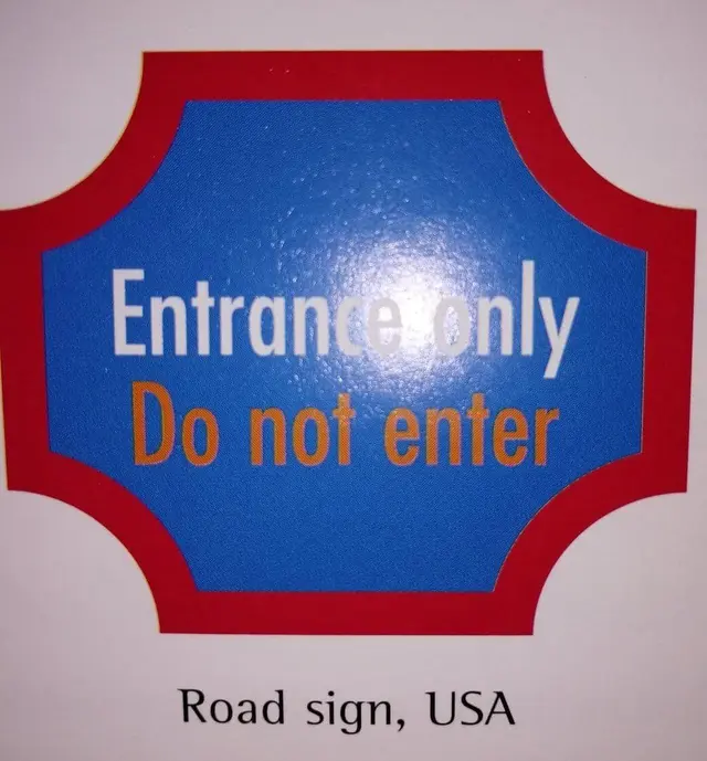Road sign, USA: "Entrance only. Do not enter"